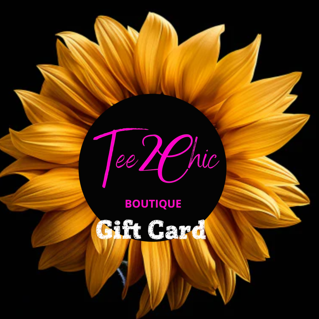 Tee2ChicBoutique Gift Card
